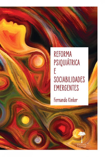 Livro Reforma psiquiátrica e sociabilidade emergentes
