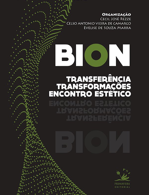 Livro Bion: transferência, transformações e encontro esté...