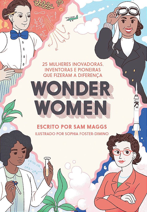 Livro Wonder women: 25 mulheres inovadoras, inventoras e ...