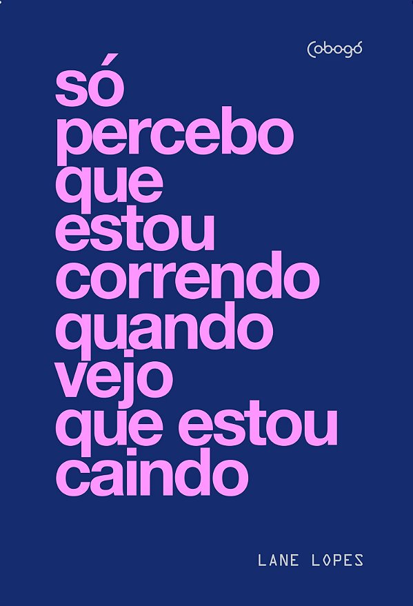 Livro Só percebo que estou correndo quando vejo que estou caind...
