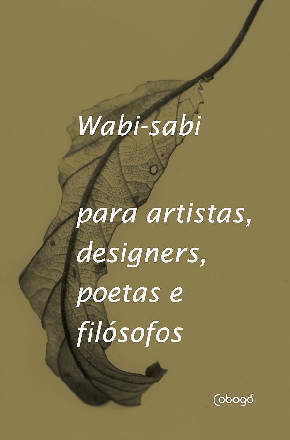 Livro Wabi-sabi: para artistas, designers, poetas e filós...