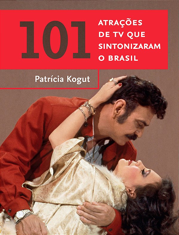 Livro 101 atrações de TV que sintonizaram o Brasil
