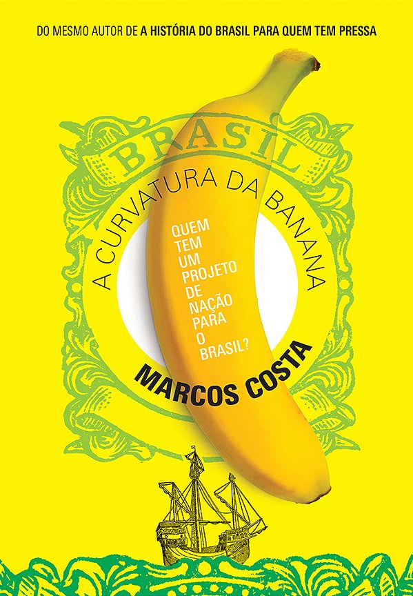 Livro A curvatura da banana: Quem tem um projeto de nação...
