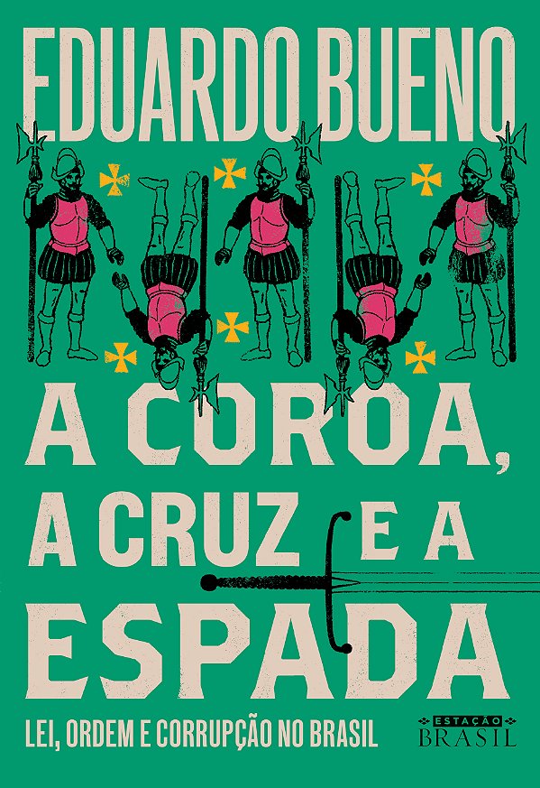Livro A coroa, a cruz e a espada (Coleção Brasilis - Livr...