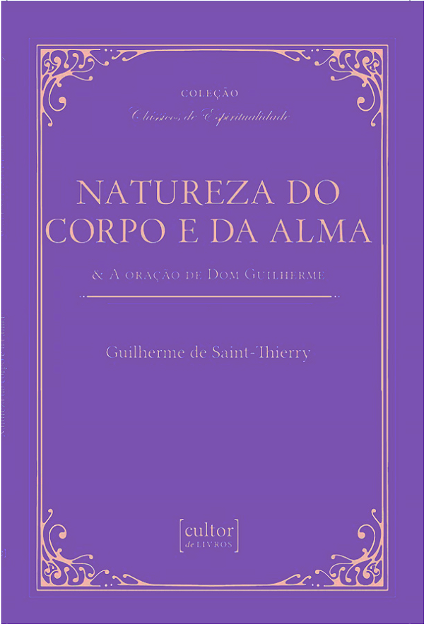 Livro Natureza do corpo e da alma: & a oração de Dom Guil...