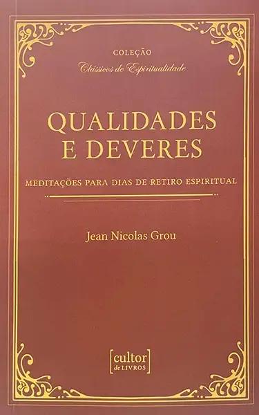 Livro Qualidades E Deveres - Meditações Para Dias De Reti...
