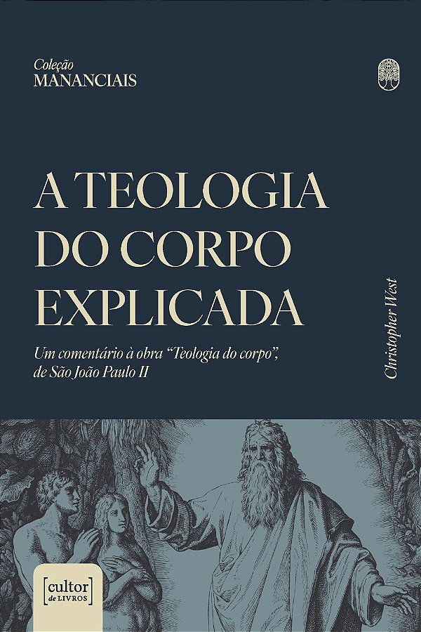Livro A teologia do corpo explicada: Um comentário à obra...