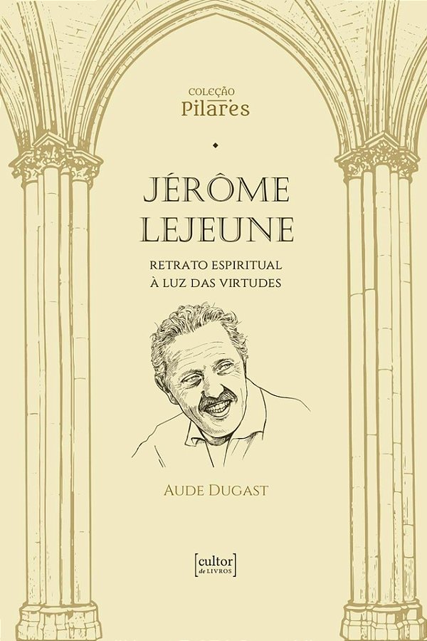 Livro Jérôme Lejeune: Retrato espiritual à luz das virtud...