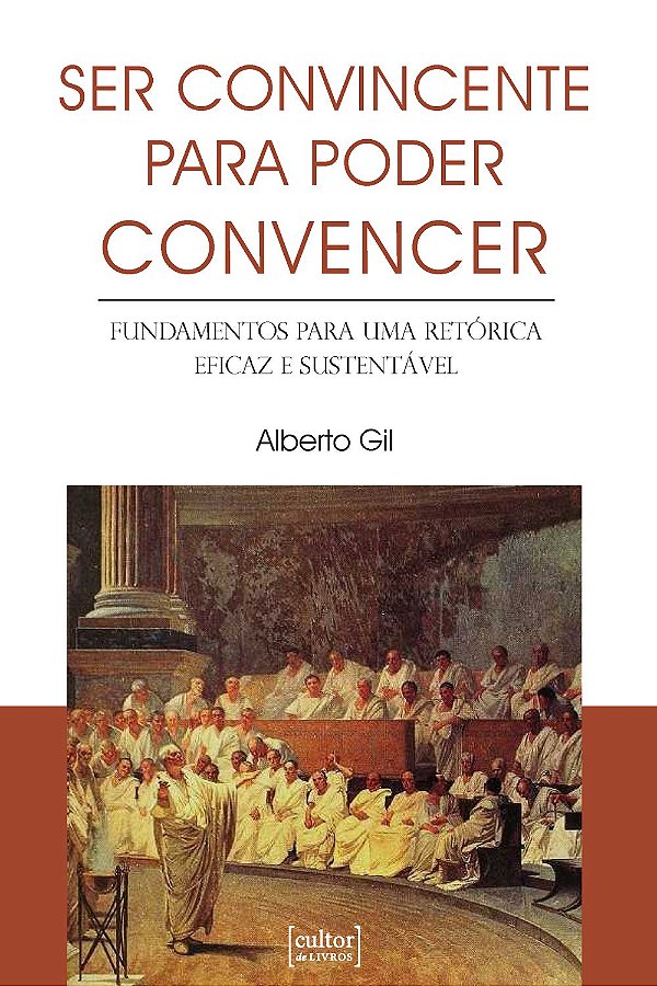 Livro Ser convincente para poder convencer: Fundamentos p...