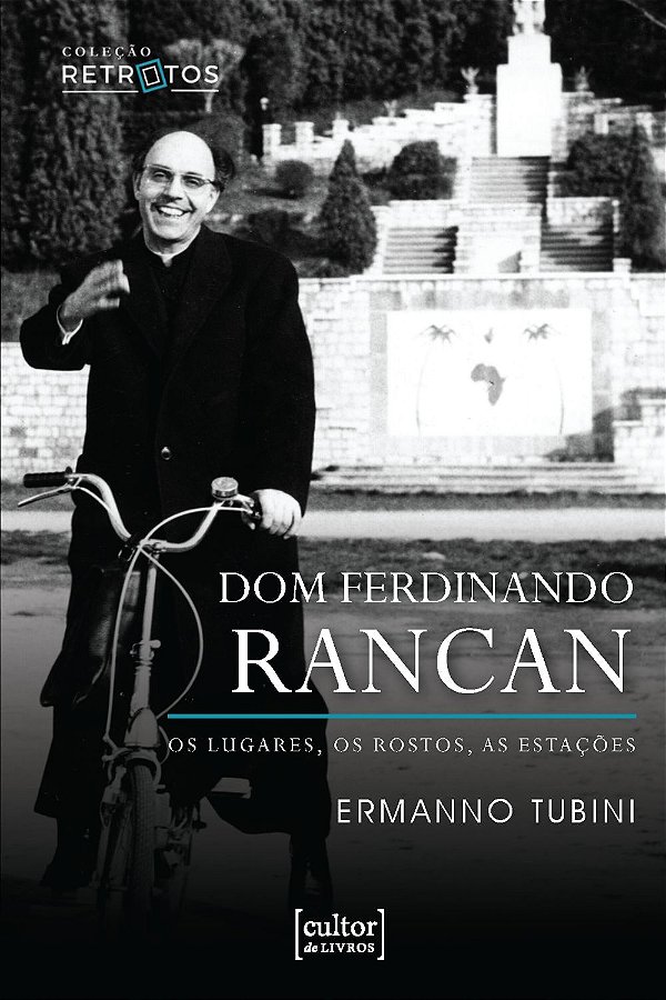 Livro Dom Ferdinando Rancan: Os lugares, os rostos, as estações