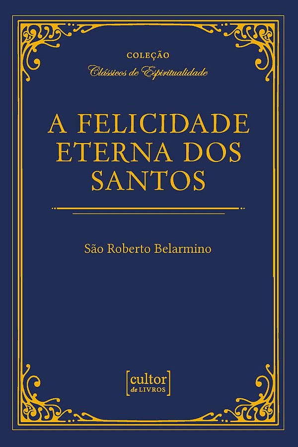 Livro Felicidade eterna dos santos