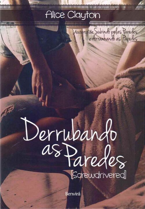 Livro Derrubando as paredes [Screwdrivered]