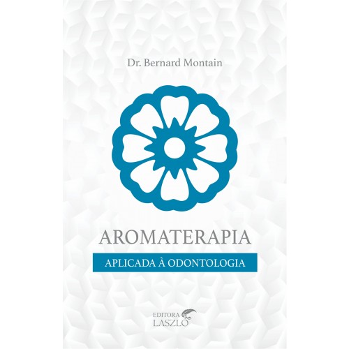Livro Aromaterapia Aplicada À Odontologia