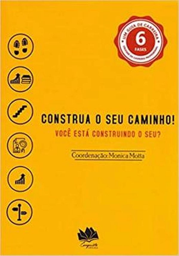 Livro Construa O Seu Caminho! Você Está Construindo O Seu?
