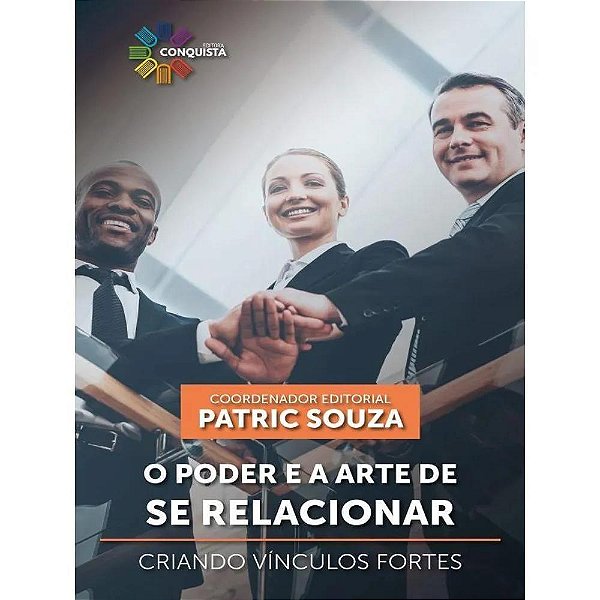 Livro O Poder E A Arte De Se Relacionar