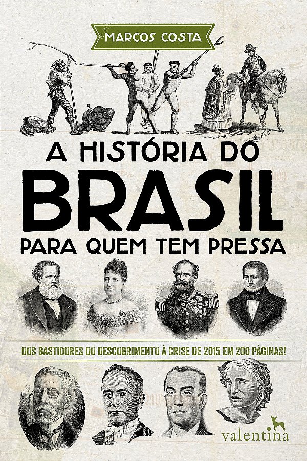 Livro A História do Brasil para quem tem pressa: Dos bast...