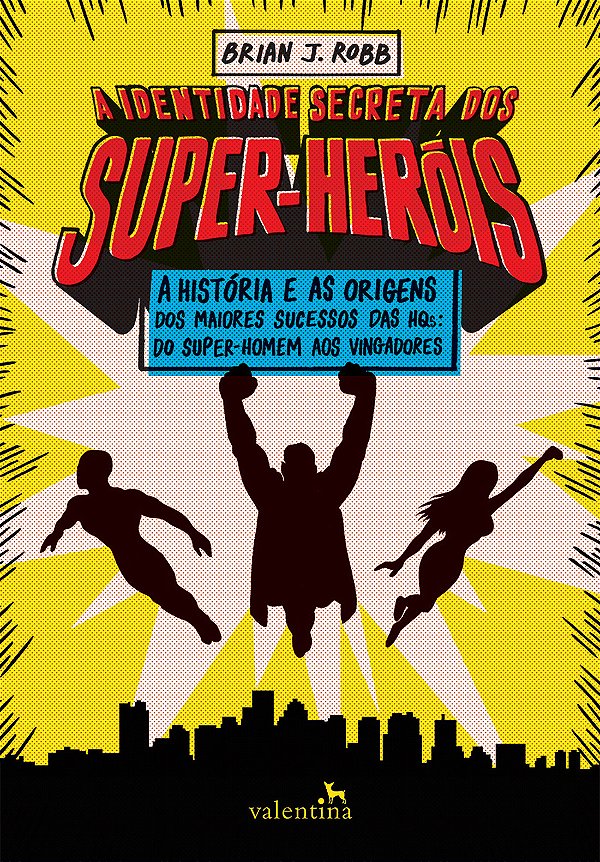 Livro A Identidade Secreta dos Super-Heróis
