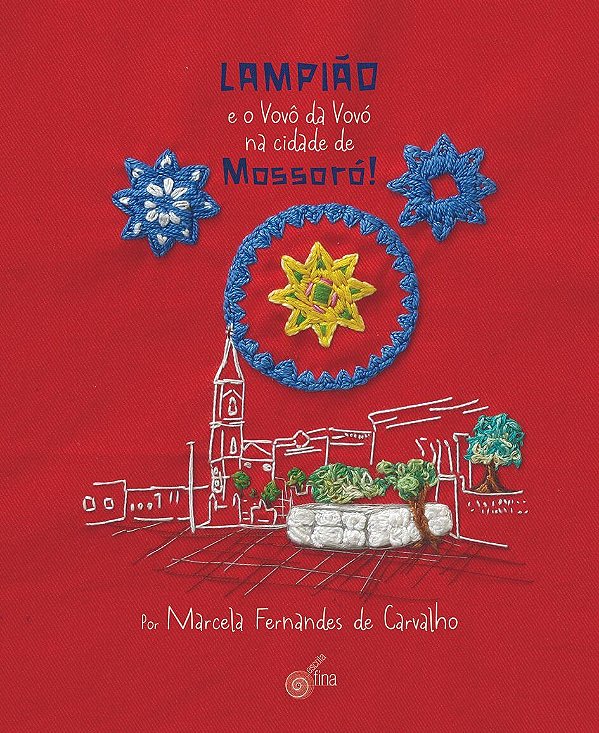 Livro Lampião e o vovô da vovó na cidade de mossoró - capa dura