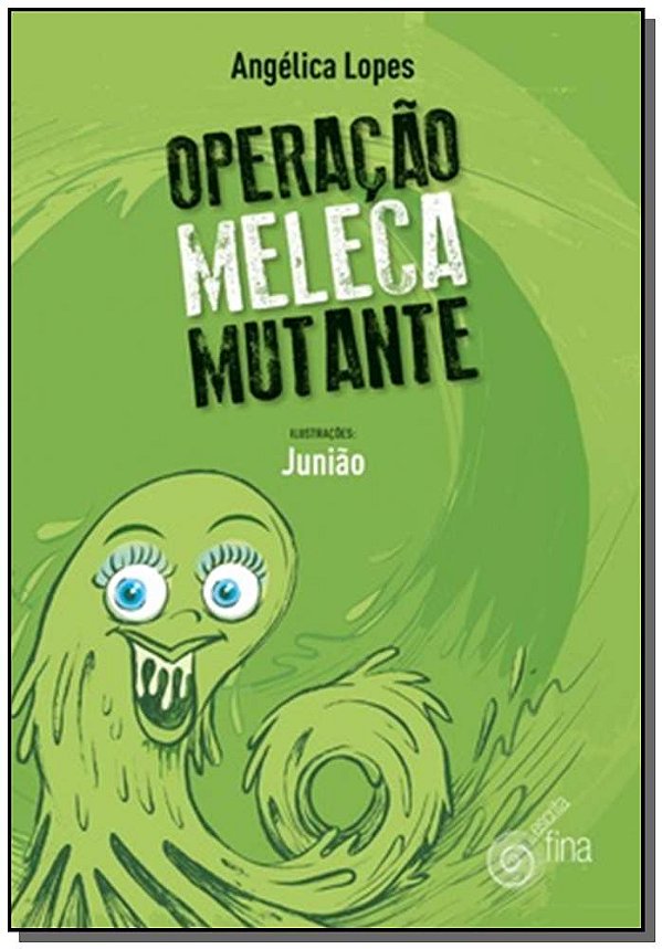 Livro Operação Meleca Mutante