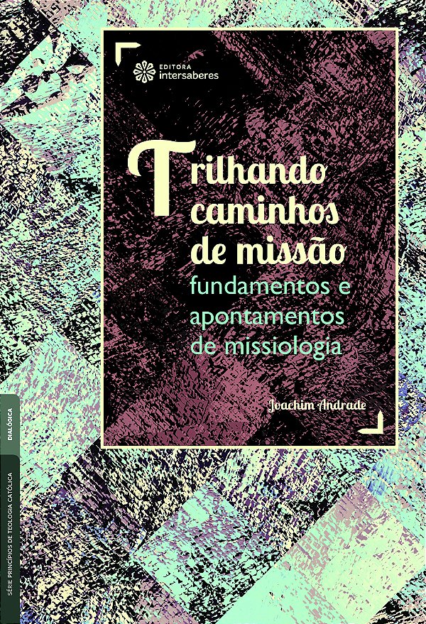 Livro Trilhando Caminhos De Missão - Fundamentos E Apontamentos...