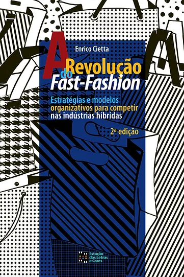 Livro A revolução do fast-fashion: estratégias e modelos organi...