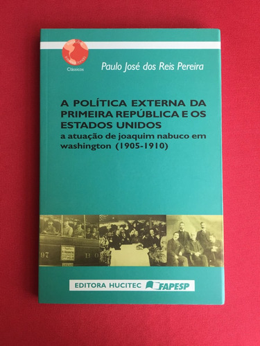 Livro Politica Externa Da Primeira Republica Dos Estados Unidos...