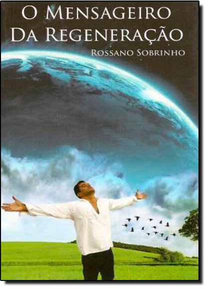 Livro Mensageiro Da Regeneração (O)
