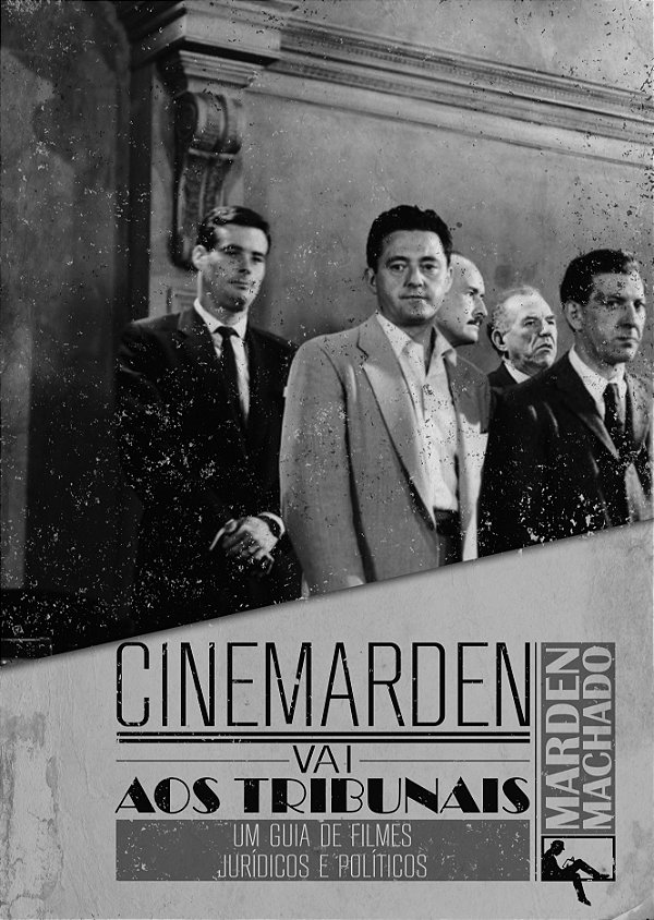 Livro Cinemarden Vai Aos Tribunais - Um Guia De Filmes Ju...