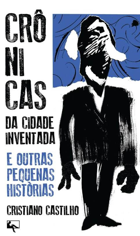 Livro Crônicas Da Cidade Inventada E Outras Pequenas Hist...