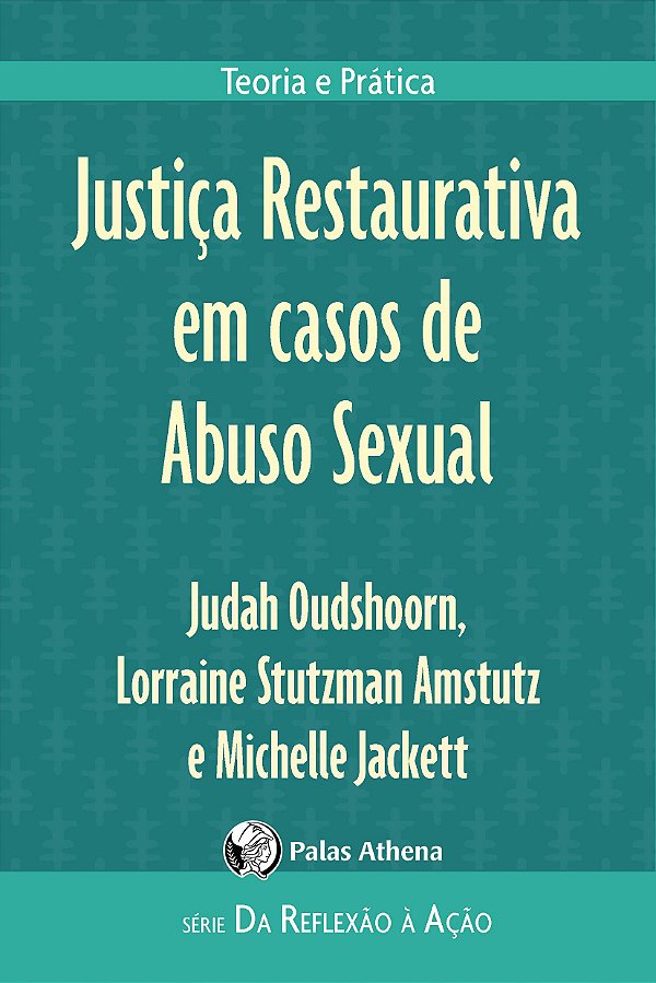 Livro Justiça Restaurativa em casos de Abuso Sexual: Teor...