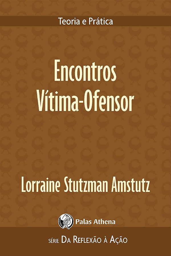 Livro Encontros Vítima-Ofensor: Teoria e prática