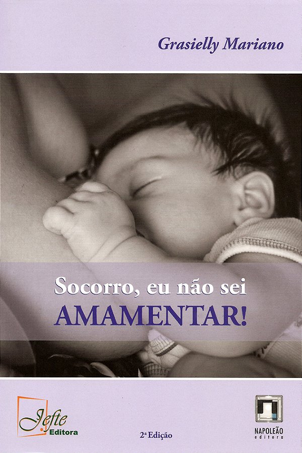 Livro Socorro, eu não sei amamentar!