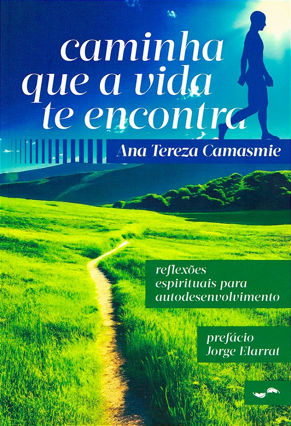 Livro Caminha Que A Vida Te Encontra