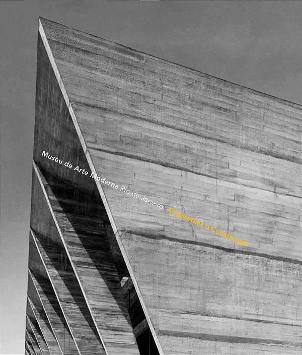Livro Museu de Arte Moderna: Rio de Janeiro: arquitetura e cons...