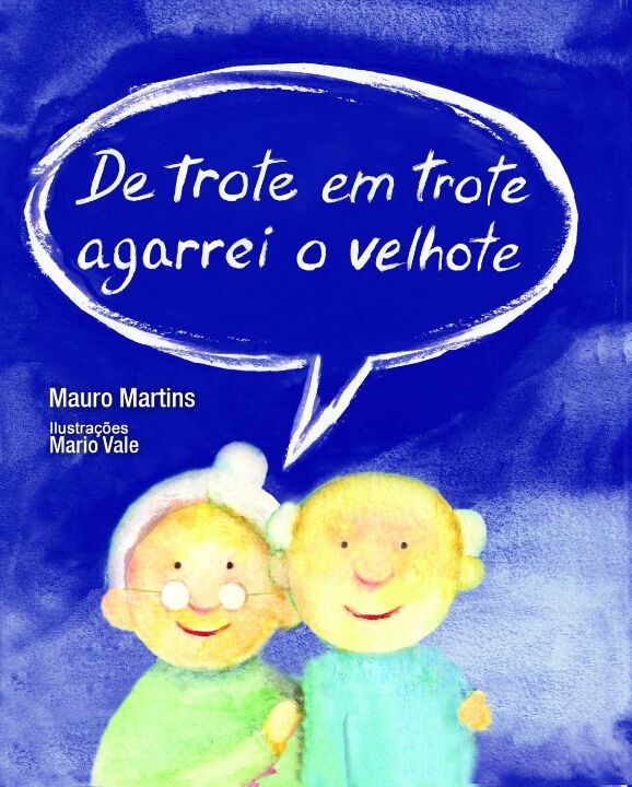Livro De trote em trote agarrei o velhote