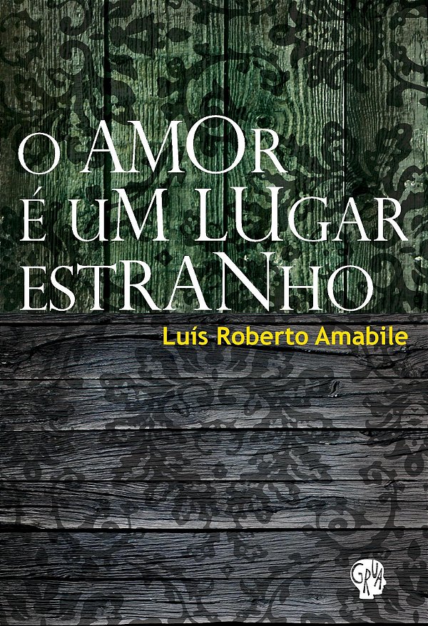 Livro Amor é um lugar estranho, O