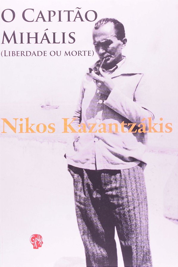 Livro Capitão Mihális, O: (liberdade ou morte)