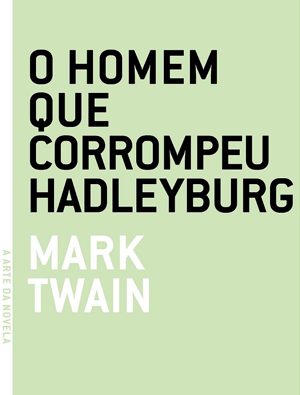 Livro Homem que corrompeu Hadleyburg, O