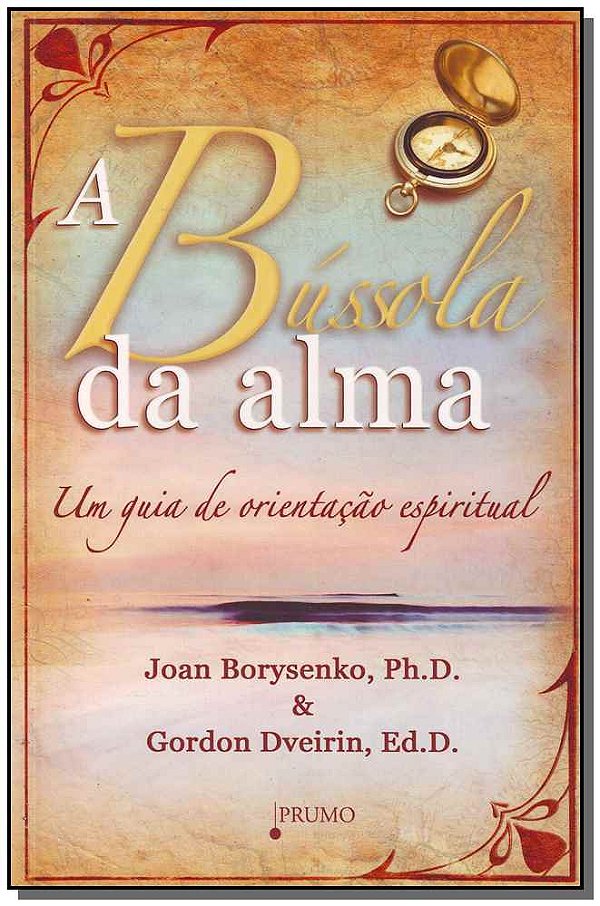 Livro A Bússola Da Alma - Um Guia De Orientação Espiritua...