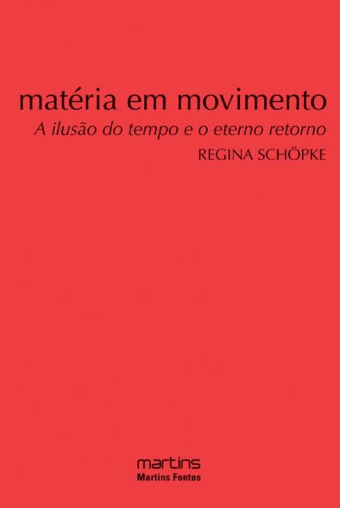 Livro Matéria em movimento: a ilusão do tempo e o eterno ...