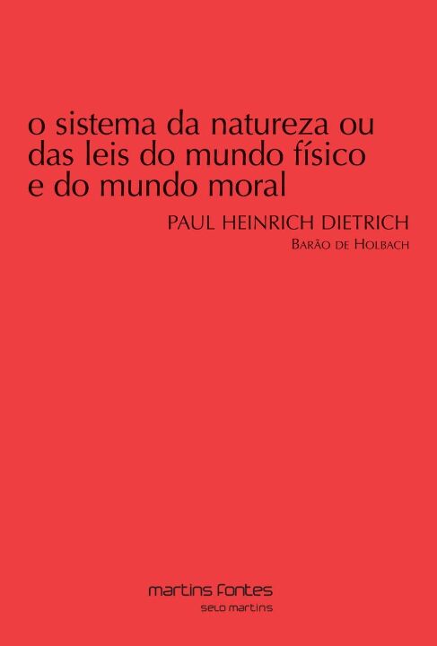 Livro O sistema da natureza ou das leis do mundo físico e do mu...