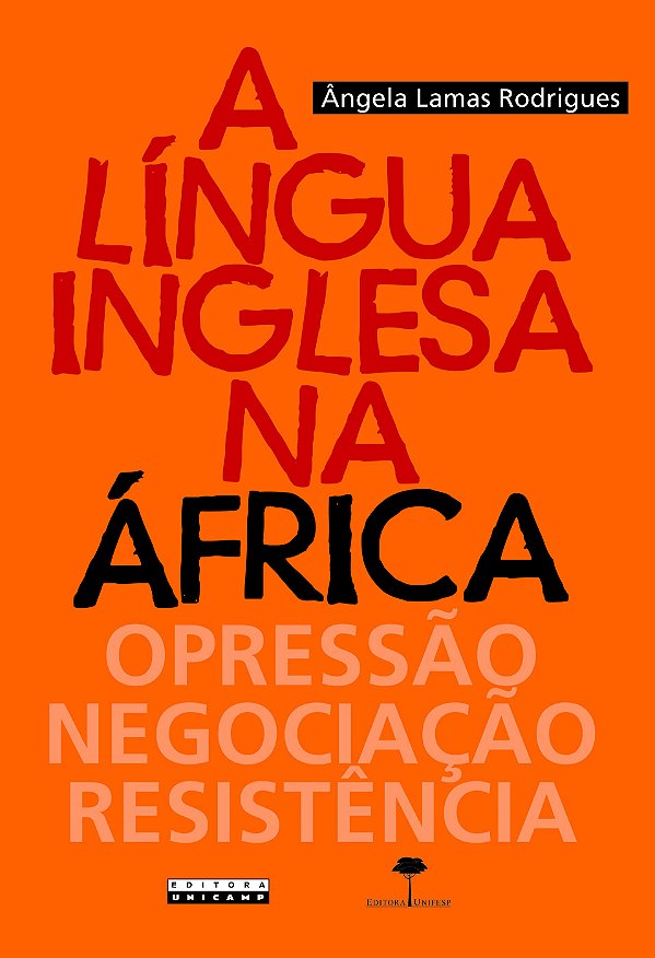 Livro A língua inglesa na África: opressão, negociação, resistê...
