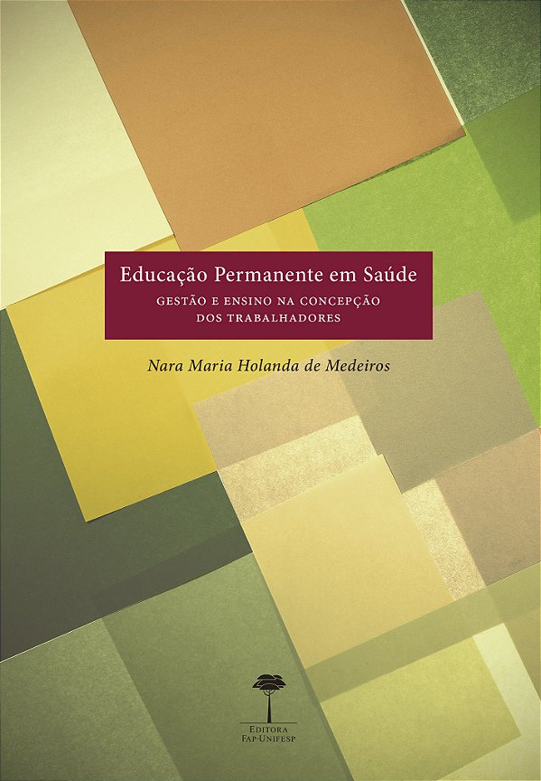 Livro Educação permanente em saúde: gestão e ensino na concepçã...
