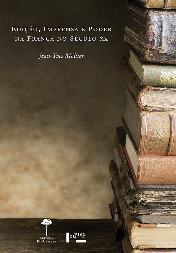 Livro Edição, imprensa e poder na França no século XX