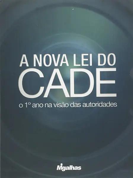 Livro A Nova Lei Do Cade - O 1º Ano Na Visão Das Autorida...