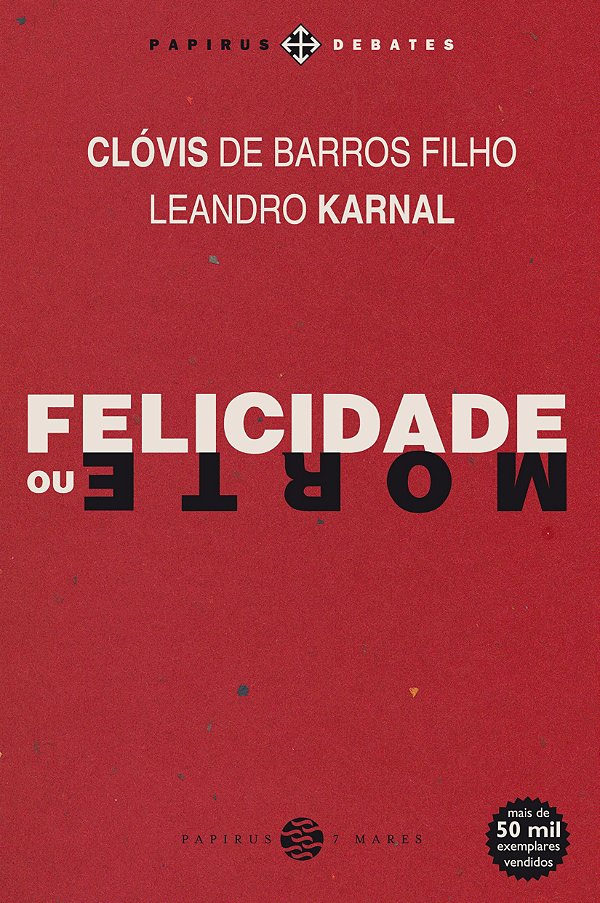 Livro Felicidade ou morte