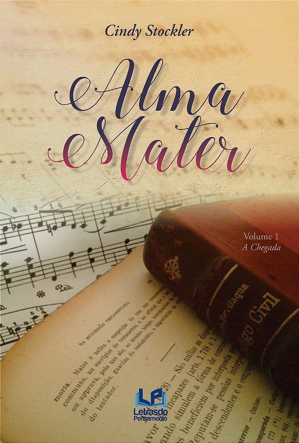 Livro Alma Mater: A Chegada, Volume 1