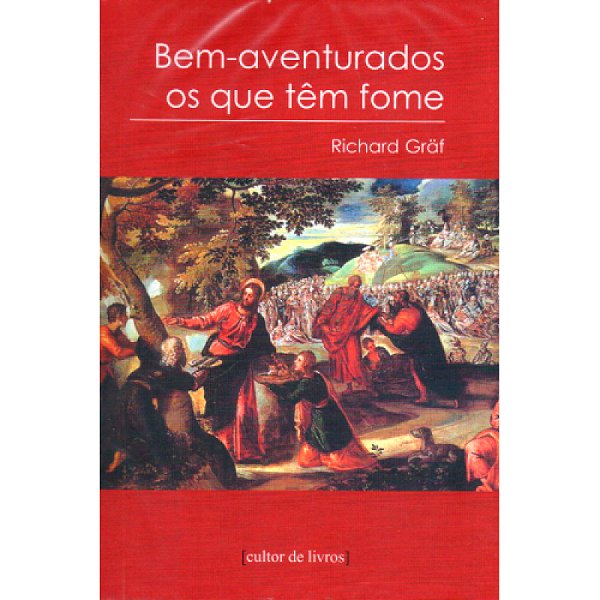 Livro Bem Aventurados Os Que Tem Fome