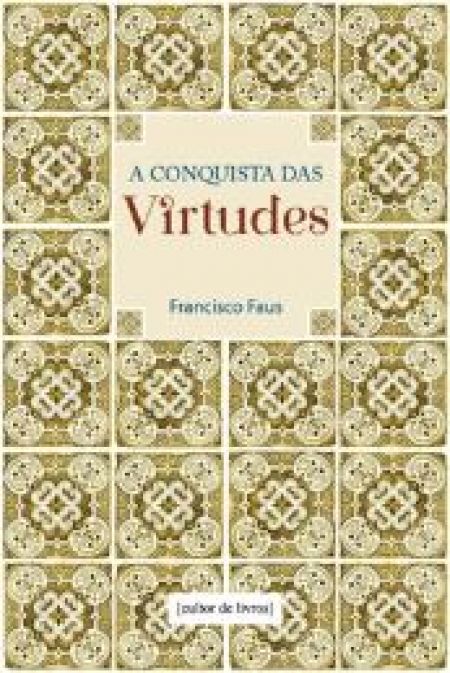 Livro A Conquista Das Virtudes