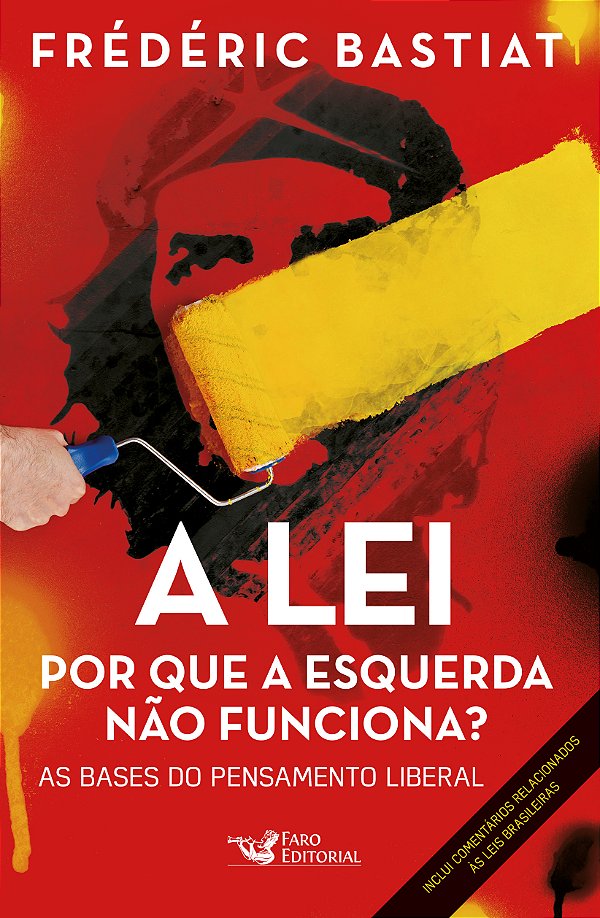 Livro A lei: por que a esquerda não funciona?